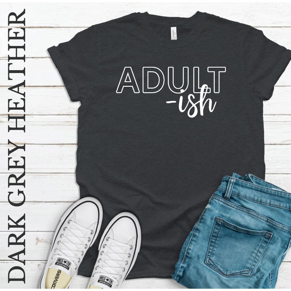 Adultish Tee